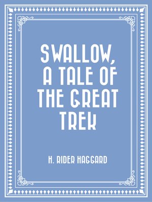 cover image of Swallow, a Tale of the Great Trek